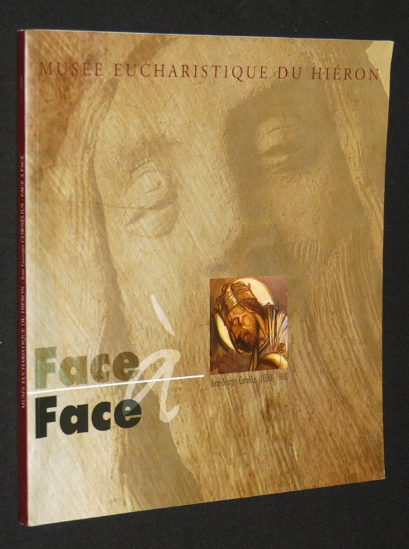 Musée Eucharistique du Hiéron. Jean-Georges Cornélius (1880-1963) : Face à Face