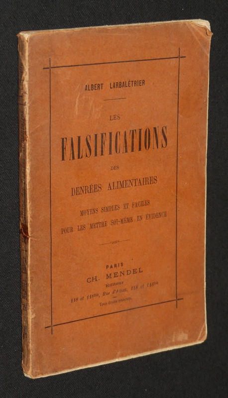 Les Falsifications des denrées alimentaires : Moyens simples et faciles pour les mettre soi-même en évidence