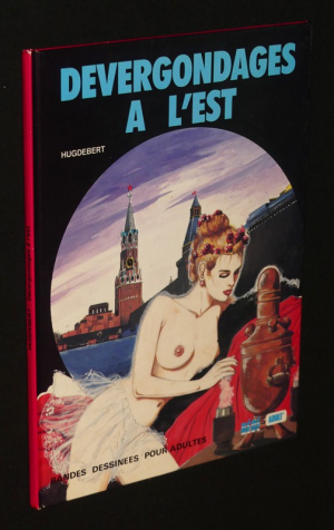 Dévergondages à l'Est