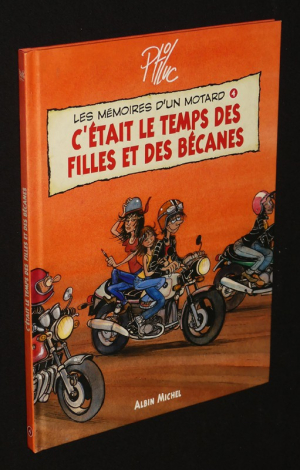 Les Mémoires d'un motard, T4 : C'était le temps des filles et des bécanes