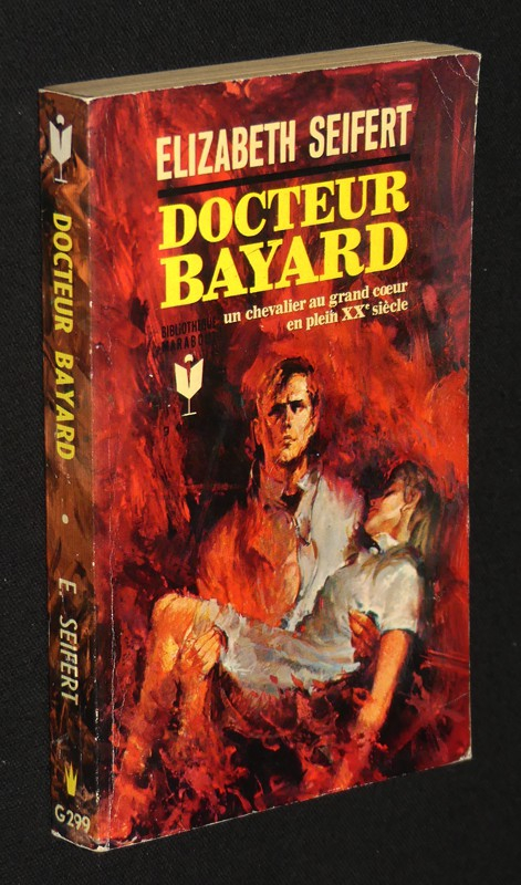 Docteur Bayard, un chevalier au grand coeur en plein XXe siècle