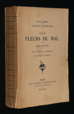 Les fleurs du mal, les épaves notices, notes et éclaircissements de M. Jacques Crépet
