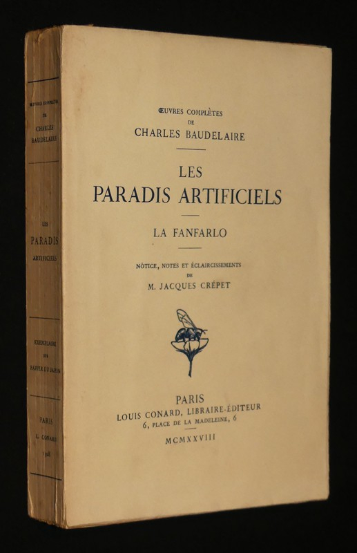 Les paradis artificiels, la Fanfarlo , notice, notes et éclaircissements de M. Jacques Crépet