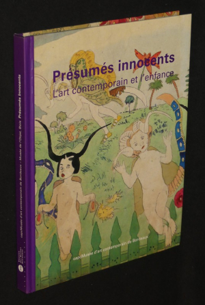 Présumés innocents : L'art contemporain et l'enfance (capcMusée d'art contemporain de Bordeaux, 8 juin - 1er octobre 2000)