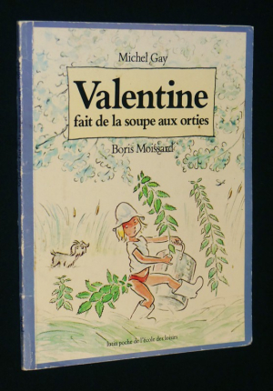 Valentine fait de la soupe aux orties
