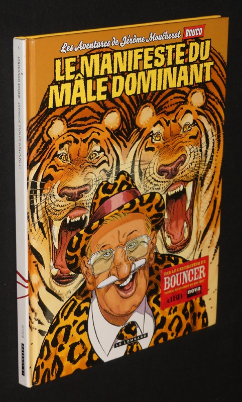 Les Aventures de Jérôme Moucherot, T5 : Le Manifeste du mâle dominant