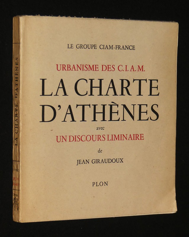 La charte d'Athènes avec un discours liminaire de Jean Giraudoux