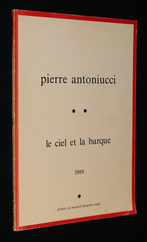 Pierre Antoniucci : Le ciel et la barque (Galerie Oniris, 4 octobre - 22 novembre 1989)