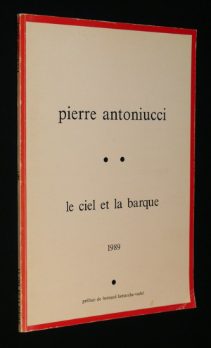 Pierre Antoniucci : Le ciel et la barque (Galerie Oniris, 4 octobre - 22 novembre 1989)