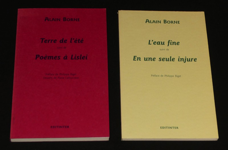 Deux ouvrages d'Alain Borne, terre de l'été-Poèmes à Lisleio et L'eau fine-En une seule injure