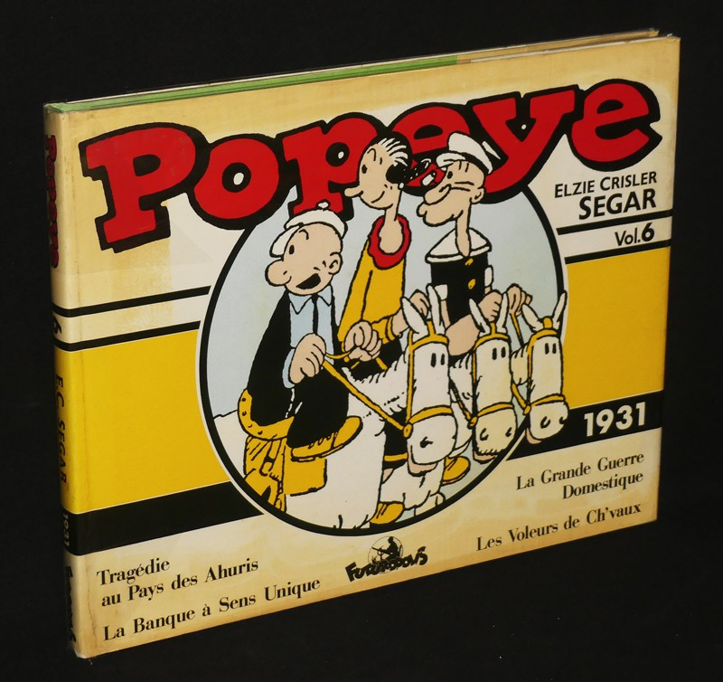Popeye, vol. 6, Tragédie au pays des Ahuris-La Banque à Sens Unique-La Grande Guerre Domestique-Les Voleurs de Ch'vaux