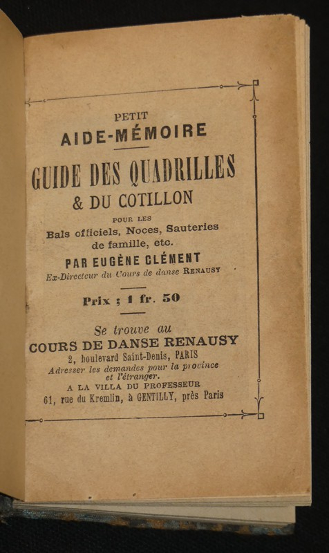 Petit aide-mémoire. Guide des quadrilles et du cotillon pour les Bals officiels, Noces, Sauteries de famille, etc.