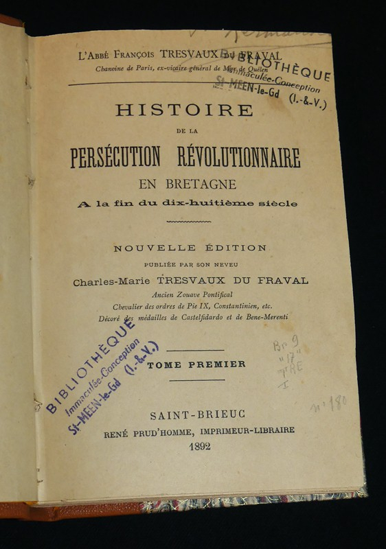 Histoire de la persécution révolutionnaire en Bretagne à la fin du dix-huitième siècle (2 volumes)