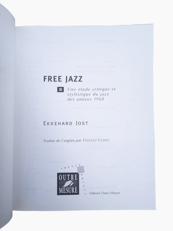 Free Jazz. Une étude critique et stylistique du jazz des années 1960